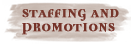 Staffing and Promotions